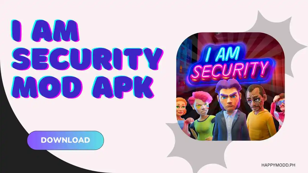 I Am Security Mod APK